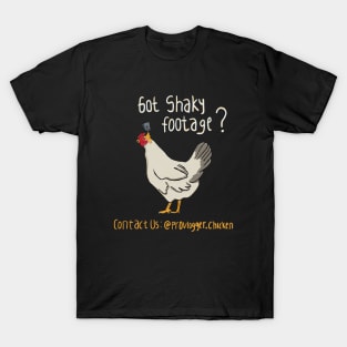 Got Shaky Footage T-Shirt